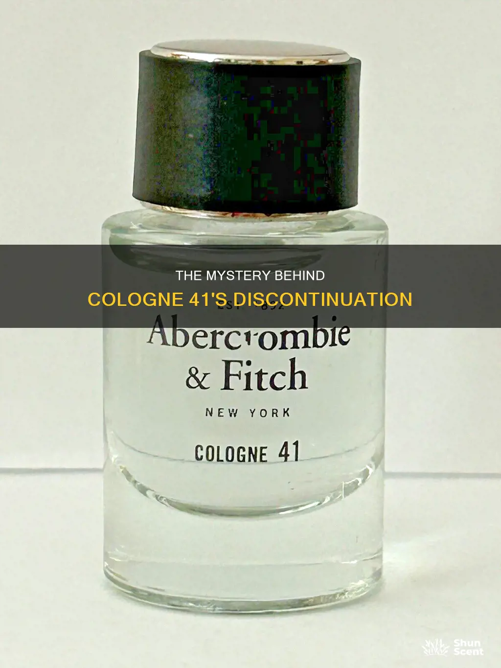 why was cologne 41 discontinued