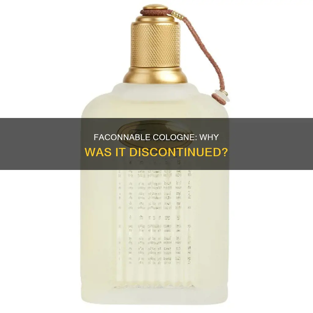 why was faconnable cologne discontinued