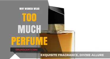 The Smell of Excess: Why Women Overdo Perfume