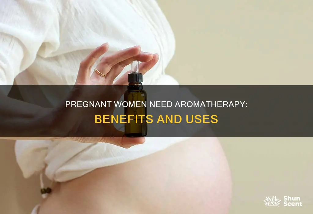 why would a pregnant woman need arom