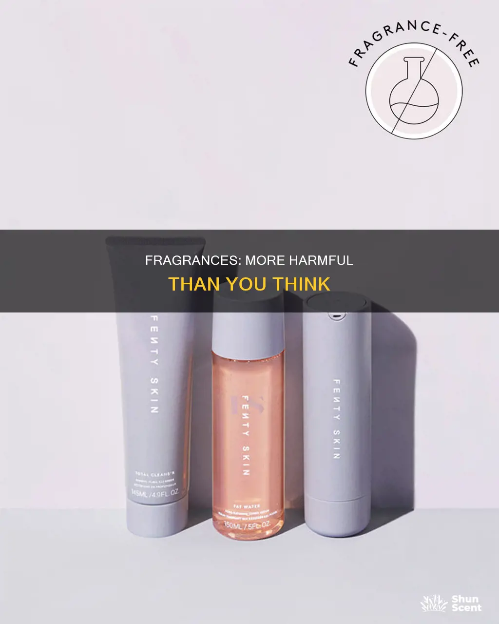 why you dontbwant anythjng with fragrances