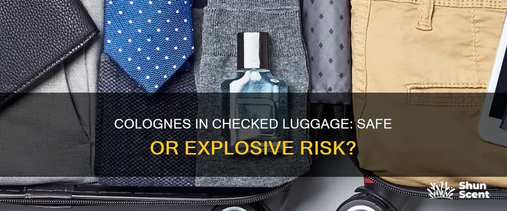 will cologne explode in checked luggege