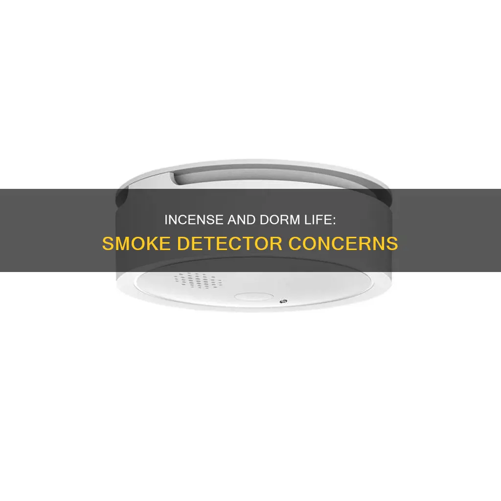 will incense set off a dorm smoke detector