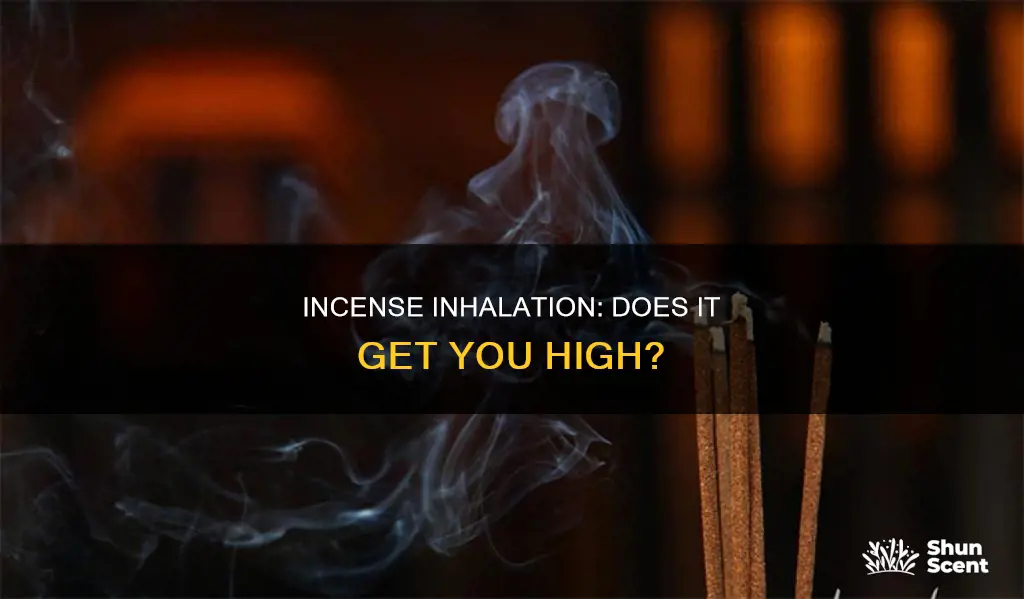 will inhaling incense get you high