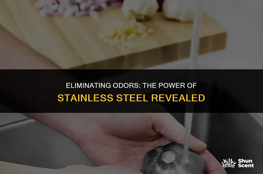 will stainless steel get odors out of material