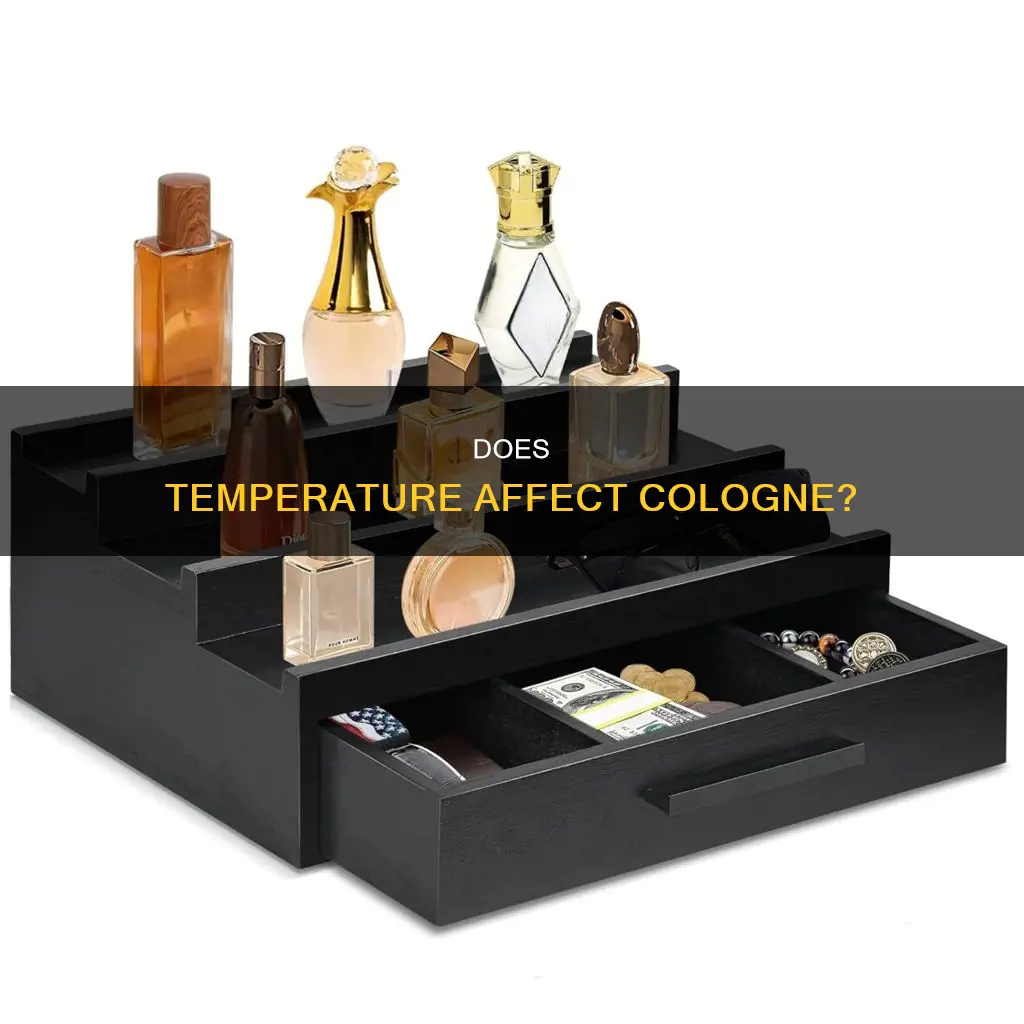 will temperature affect cologne