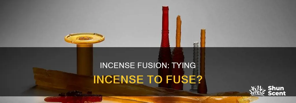 will tying an incense to fuse work