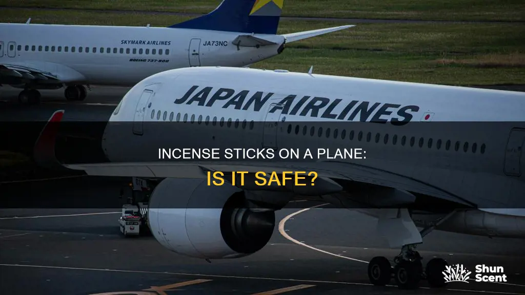would anyone light incense sticks on a plane